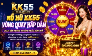 KK55 nổ hũ mobile