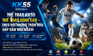 KK55 thể thao giao diện trận đấu