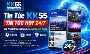 KK55 tin tức nổi bật 1